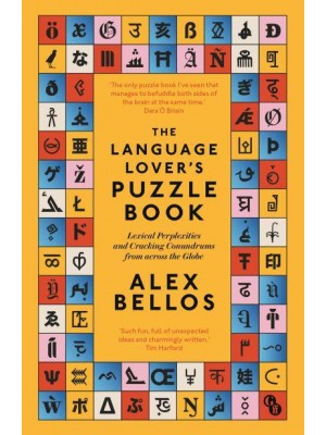 The Language Lover's Puzzle Book Lexical Perplexities and Cracking Conundrums from Across the Globe