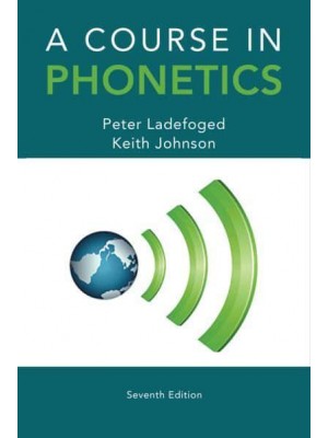 A Course in Phonetics