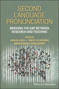 Second Language Pronunciation Bridging the Gap Between Research and Teaching