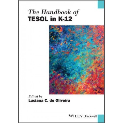 The Handbook of TESOL in K-12 - Blackwell Handbooks in Linguistics