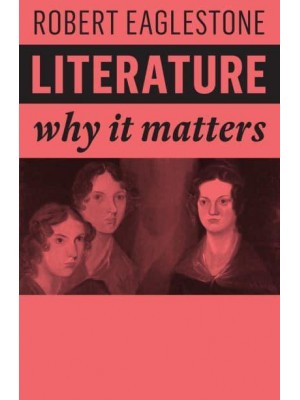 Literature Why It Matters - Why It Matters