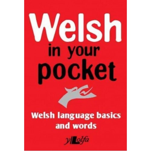 Welsh in Your Pocket Welsh Language Basics and Words