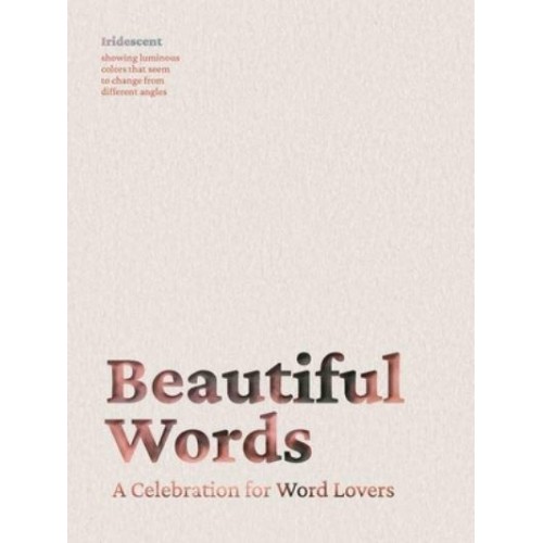 Beautiful Words A Celebration for Word Lovers