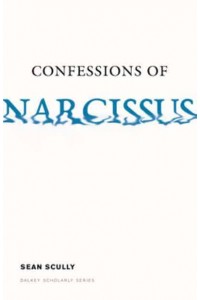 Confessions of Narcissus - Dalkey Archive Scholarly