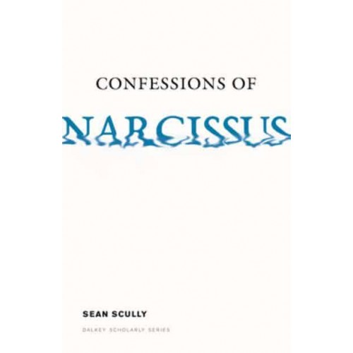 Confessions of Narcissus - Dalkey Archive Scholarly