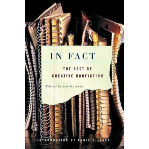 In Fact The Best of Creative Nonfiction