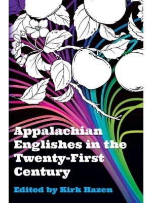 Appalachian Englishes in the Twenty-First Century
