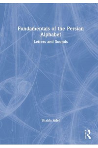 Fundamentals of the Persian Alphabet Letters and Sounds