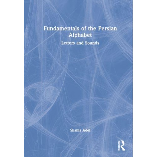 Fundamentals of the Persian Alphabet Letters and Sounds