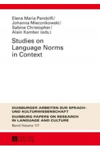 Studies on Language Norms in Context - Duisburger Arbeiten Zur Sprach- Und Kulturwissenschaft