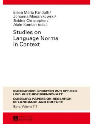 Studies on Language Norms in Context - Duisburger Arbeiten Zur Sprach- Und Kulturwissenschaft