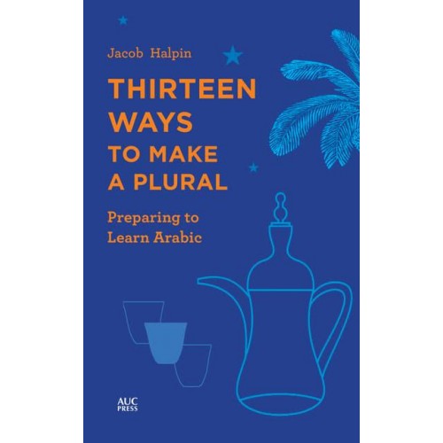 Thirteen Ways to Make a Plural Preparing to Learn Arabic