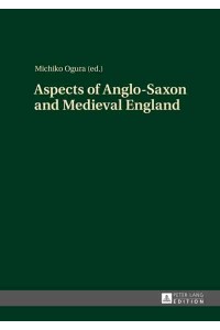 Aspects of Anglo-Saxon and Medieval England