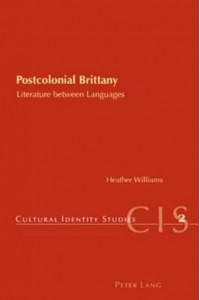 Postcolonial Brittany Literature Between Languages Literature Between Languages - Cultural Identity Studies