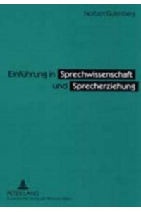 Einfuehrung in Sprechwissenschaft Und Sprecherziehung