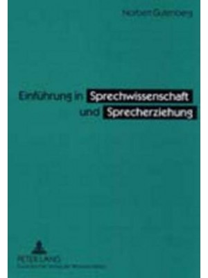 Einfuehrung in Sprechwissenschaft Und Sprecherziehung