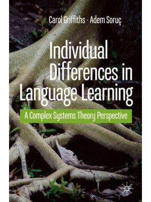 Individual Differences in Language Learning : A Complex Systems Theory Perspective