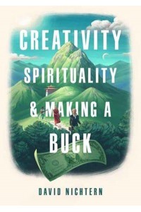 Creativity, Spirituality & Making a Buck