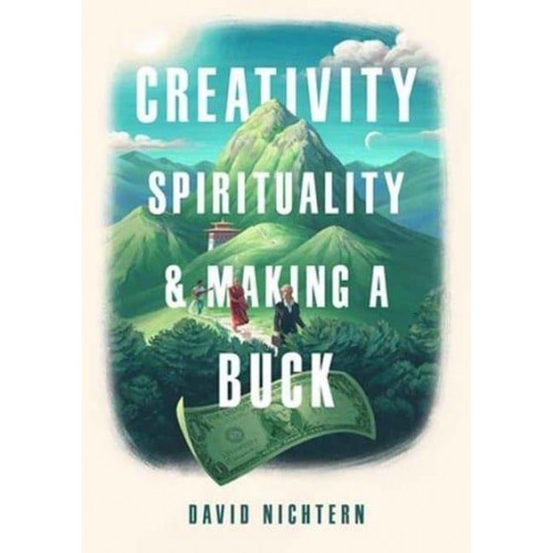 Creativity, Spirituality & Making a Buck