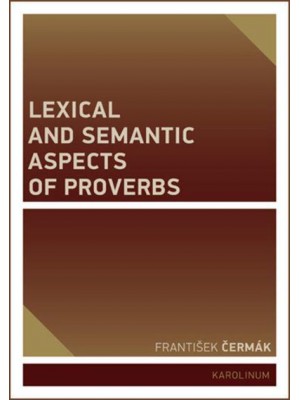 Lexical and Semantic Aspects of Proverbs