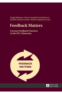 Feedback Matters; Current Feedback Practices in the EFL Classroom