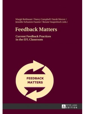 Feedback Matters; Current Feedback Practices in the EFL Classroom