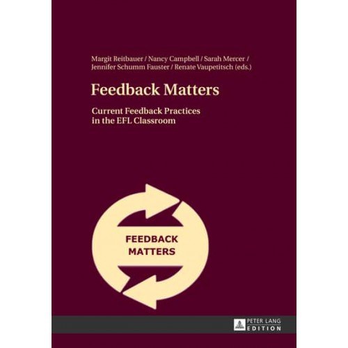 Feedback Matters; Current Feedback Practices in the EFL Classroom