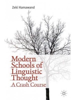 Modern Schools of Linguistic Thought : A Crash Course