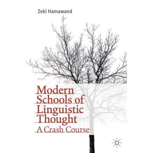 Modern Schools of Linguistic Thought : A Crash Course