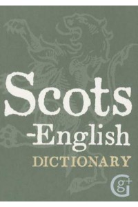 Scots-English, English-Scots Dictionary
