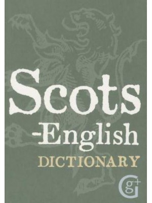 Scots-English, English-Scots Dictionary