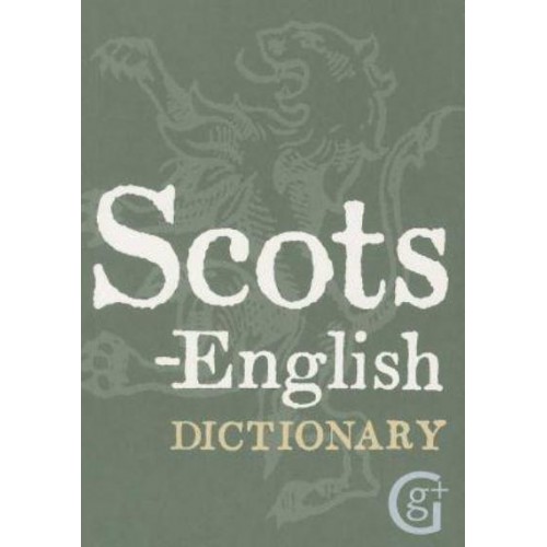 Scots-English, English-Scots Dictionary