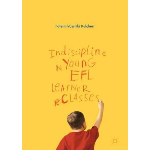 Indiscipline in Young EFL Learner Classes