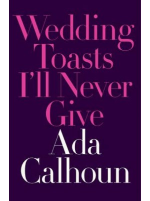 Wedding Toasts I'll Never Give