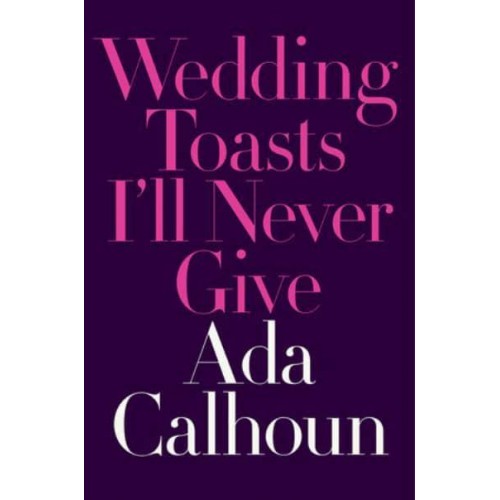 Wedding Toasts I'll Never Give
