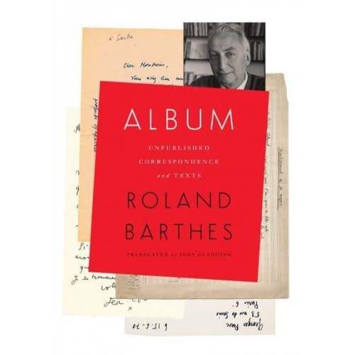 Album Unpublished Correspondence and Texts - European Perspectives: A Series in Social Thought and Cultural Criticism