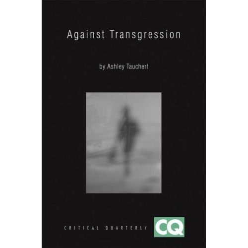 Against Transgression - Critical Quarterly