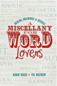 A Miscellany for Word Lovers Origins, Meanings and Quizzes