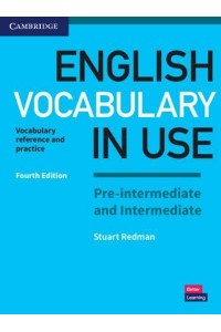English Vocabulary in Use Pre-Intermediate & Intermediate Vocabulary Reference and Practice