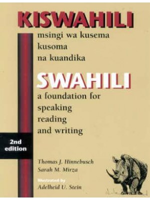 Kiswahili, Msingi Wa Kusema Kusoma Na Kuandika Swahili, a Foundation for Speaking, Reading, and Writing