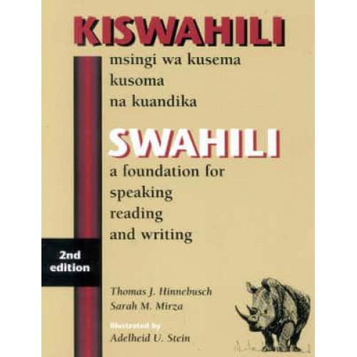 Kiswahili, Msingi Wa Kusema Kusoma Na Kuandika Swahili, a Foundation for Speaking, Reading, and Writing
