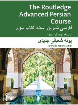 The Routledge Advanced Persian Course Farsi Shirin Ast 3