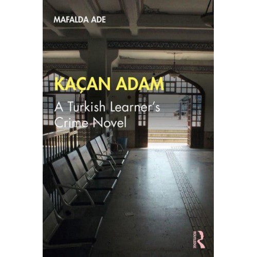 Kaçan Adam A Turkish Learner's Crime Novel
