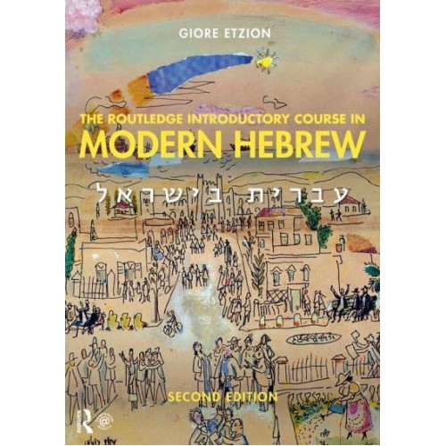 The Routledge Introductory Course in Modern Hebrew Hebrew in Israel
