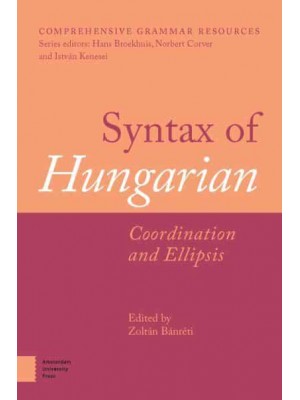 Syntax of Hungarian Coordination and Ellipsis - Comprehensive Grammar Resources