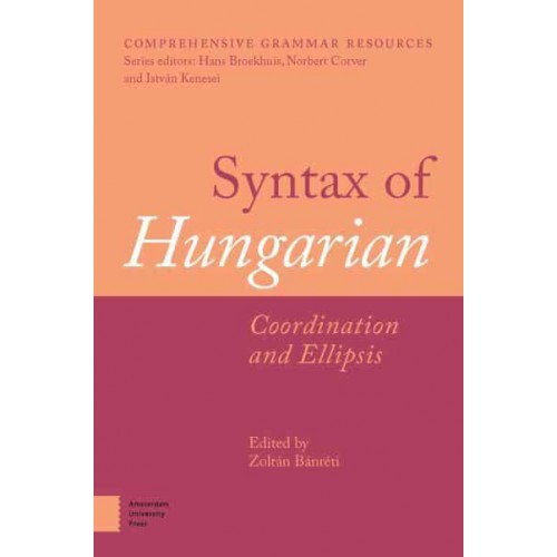 Syntax of Hungarian Coordination and Ellipsis - Comprehensive Grammar Resources