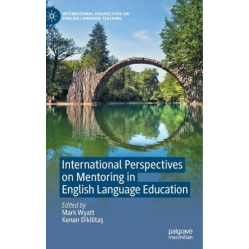 International Perspectives on Mentoring in English Language Education - International Perspectives on English Language Teaching