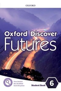 Oxford Discover Futures. Level 6 Student Book