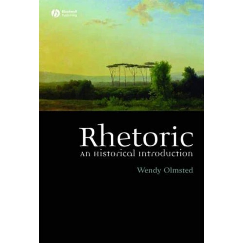 Rhetoric An Historical Introduction