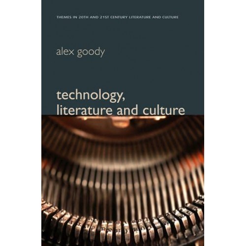 Technology, Literature and Culture - Themes in 20th Century Literature & Culture